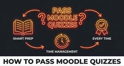 How to pass Moodle quizzes every time featured image